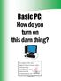 Basic PC: How do you turn on this darn thing?