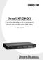 DynaGST/2402G. 24 Port 10/100/1000Base-T Gigabit Ethernet Switch with two SFP (mini) GBIC Slots PN: GEP-33224T USER S MANUAL