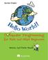 Hello World! Computer Programming for Kids and Other Beginners. Chapter 1. by Warren Sande and Carter Sande. Copyright 2009 Manning Publications