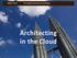 Principal Solutions Architect. Architecting in the Cloud