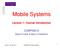 Mobile Systems. Lecture 1 1 Course Introduction COMP Steve Furber & Barry Cheetham