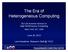 The Era of Heterogeneous Computing