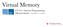 Virtual Memory. CS 351: Systems Programming Michael Saelee