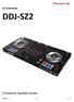 DJ Controller DDJ-SZ2. Firmware Update Guide. Version 1.0 Ja 1 / 8
