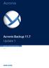 Acronis Backup 11.7 Update 1 USER GUIDE. For PC APPLIES TO THE FOLLOWING PRODUCTS