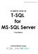 A QUICK LOOK AT T-SQL for MS-SQL Server