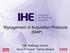Management of Acquisition Protocols (MAP) IHE Radiology Domain Kevin O Donnell, Toshiba Medical