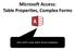 Microsoft Access: Table Properites, Complex Forms. Start with a new, blank Access database,