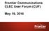 Frontier Communications CLEC User Forum (CUF) May 19, 2016