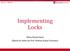 Implementing Locks. Nima Honarmand (Based on slides by Prof. Andrea Arpaci-Dusseau)