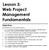 3Lesson 3: Web Project Management Fundamentals Objectives