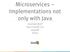 Microservices Implementations not only with Java. Eberhard Wolff Fellow
