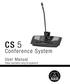 CS 5. Conference System. User Manual. Please read before using the equipment!