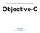 Principles of Programming Languages. Objective-C. Joris Kluivers
