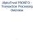 AlphaTrust PRONTO - Transaction Processing Overview