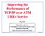 Improving the Performance of TCP/IP over ATM UBR+ Service