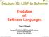 Section 10: LISP to Scheme. Evolution of Software Languages