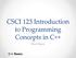 CSCI 123 Introduction to Programming Concepts in C++