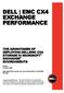 DELL EMC CX4 EXCHANGE PERFORMANCE THE ADVANTAGES OF DEPLOYING DELL/EMC CX4 STORAGE IN MICROSOFT EXCHANGE ENVIRONMENTS. Dell Inc.