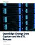 OpenEdge Change Data Capture and the ETL Process WHITEPAPER AUTHOR : LAKSHMI PADMAJA