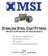 STAINLESS STEEL CAST FITTINGS 150lb 304 & 316 Stainless Steel Cast Fittings Specifications