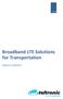 Broadband LTE Solutions for Transportation PRODUCT STRATEGY