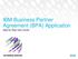 IBM Business Partner Agreement (BPA) Application. Step by Step User Guide