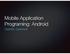 Mobile Application Programing: Android. OpenGL Operation