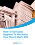 How To Use Data Hygiene To Maximize Your Direct Mail s ROI