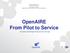 OpenAIRE From Pilot to Service