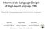 Intermediate Language Design of High- level Language VMs