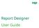 Report Designer User Guide