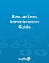 Rescue Lens Administrators Guide