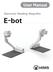 For your safety and protection of the E-bot, please read and abide by the following important safety precautions.