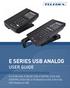 E SERIES USB ANALOG USER GUIDE. For E100 USB, E100LBY USB, E100TRM, E200 USB, E200TRM, E103 USB, E103 RediDock USB, E203 USB, E203 RediDock USB