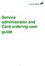 Service administrator and Card ordering user guide