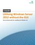 Utilizing Windows Server 2012 without the GUI Key workarounds for avoiding the Modern UI