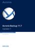 Acronis Backup 11.7 Update 1 USER GUIDE. For Windows Server APPLIES TO THE FOLLOWING PRODUCTS