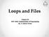 Loops and Files. Chapter 04 MIT 12043, Fundamentals of Programming By: S. Sabraz Nawaz