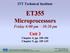 ET355 Microprocessors Friday 6:00 pm 10:20 pm