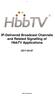 IP-Delivered Broadcast Channels and Related Signalling of HbbTV Applications