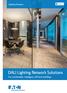 Lighting Systems. DALI Lighting Network Solutions. For comfortable, intelligent, efficient buildings