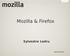 Mozilla & Firefox. Sylvestre Ledru