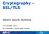 Cryptography SSL/TLS. Network Security Workshop. 3-5 October 2017 Port Moresby, Papua New Guinea