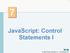 JavaScript: Control Statements I Pearson Education, Inc. All rights reserved.