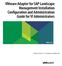 VMware Adapter for SAP Landscape Management Installation Configuration and Administration Guide for VI Administrators