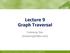 Lecture 9 Graph Traversal