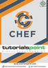 This tutorial provides a basic understanding of the infrastructure and fundamental concepts of managing an infrastructure using Chef.