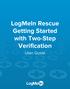 LogMeIn Rescue Getting Started with Two-Step Verification. User Guide