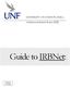 UNIVERSITY OF NORTH FLORIDA. Institutional Review Board (IRB) Guide to IRBNet:
